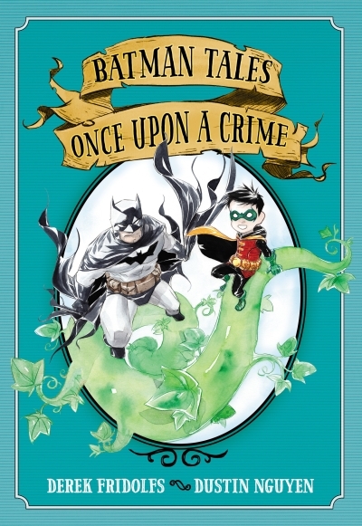 Batman Tales: Once Upon a Crime | Fridolfs, Derek