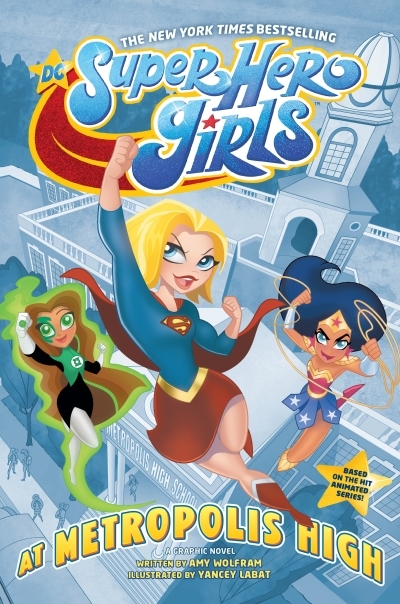 DC Super Hero Girls: At Metropolis High | Wolfram, Amy