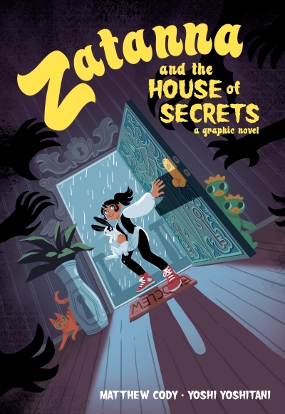 Zatanna and the House of Secrets | Cody, Matthew