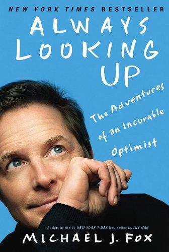 Always Looking Up - The Adventures of an Incurable Optimist | Fox, Michael J.