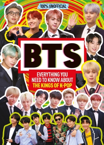 BTS: 100% Unofficial – Everything You Need to Know About the Kings of K-pop | Mackenzie, Malcolm