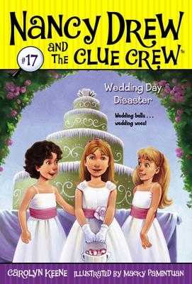 Nancy Drew and the Clue Crew T.17 - Wedding Day Disaster | Carolyn Keene | Macky Pamintuan