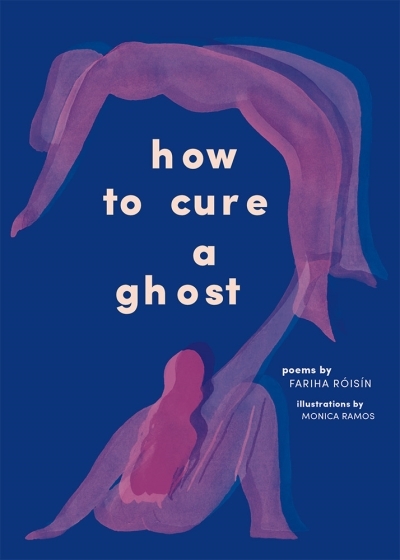 How to Cure a Ghost | Róisín, Fariha