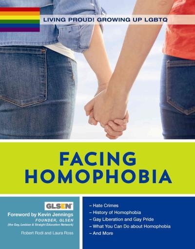 Facing Homophobia - LivingProud! Growing Up LGTBQ! | Laura Ross & Robert Rodi & Kevin Jennings