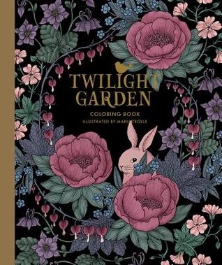 Twilight Garden Coloring Book : Published in Sweden as "Blomstermandala" | Trolle, Maria