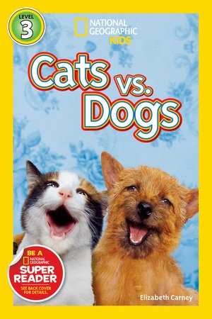 National Geographic Readers -Cats vs. Dogs | ELIZABETH CARNEY