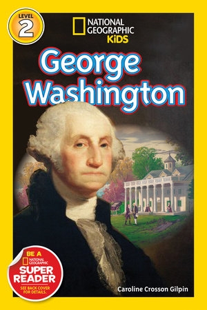 National Geographic Readers - George Washington | GILPIN, CAROLINE