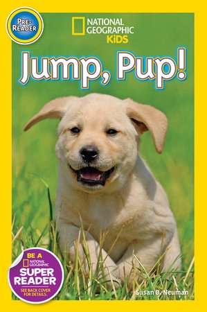 National Geographic Readers - Jump Pup! | B. NEUMAN, SUSAN