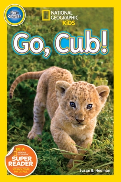National Geographic Readers: Go Cub! | Neuman, Susan B.