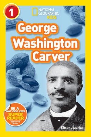 National Geographic Readers -George Washington Carver | KITSON JAZYNKA