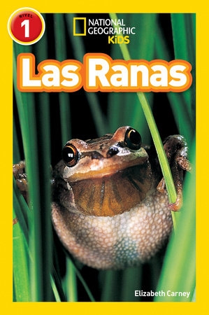 National Geographic Readers - Las Ranas (Frogs) | ELIZABETH CARNEY