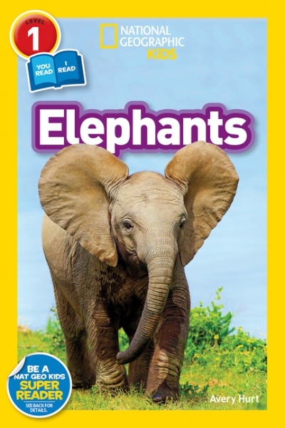 National Geographic Readers: Elephants | Hurt, Avery