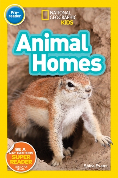 National Geographic Kids Readers: Animal Homes (Pre-reader) | Evans, Shira