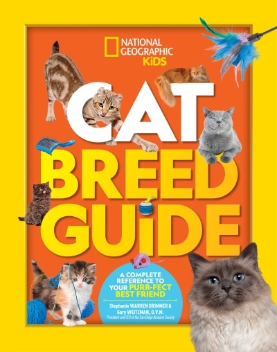 Cat Breed Guide : A complete reference to your purr-fect best friend | Drimmer, Stephanie Warren
