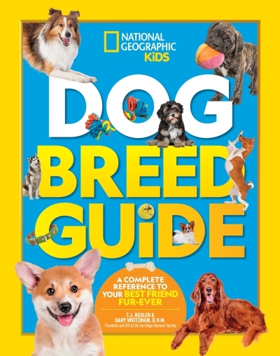 Dog Breed Guide : A complete reference to your best friend fur-ever | Resler, T.J.