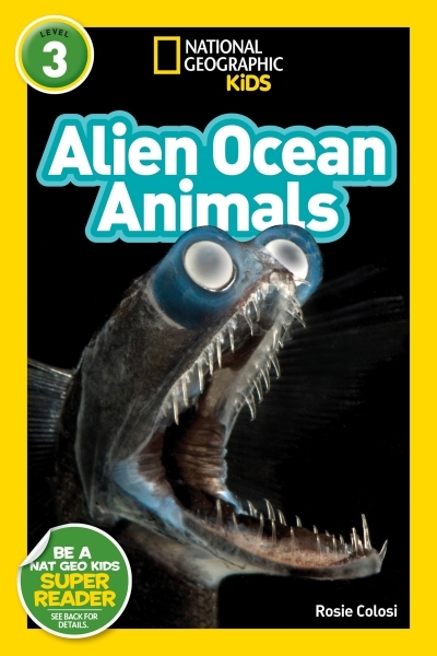 National Geographic Readers: Alien Ocean Animals (L3) | Colosi, Rosie
