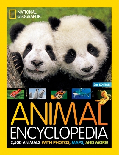 National Geographic Kids Animal Encyclopedia 2nd edition : 2,500 Animals with Photos, Maps, and More! | 