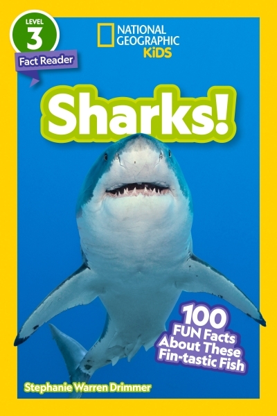 National Geographic Readers: Sharks! : 100 Fun Facts About These Fin-Tastic Fish | Drimmer, Stephanie Warren