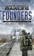 Founders : A Novel of the Coming Collapse | Rawles, James Wesley,