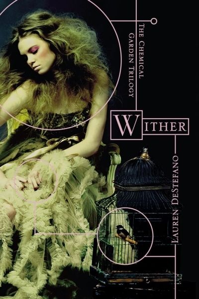 Wither - The Chemical Garden T.01 | DeStefano, Lauren
