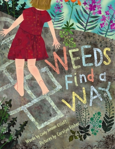 Weeds Find a Way | Jenson-Elliott, Cindy