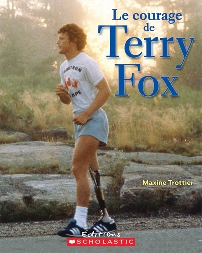 courage de Terry Fox (Le) | Trottier, Maxine