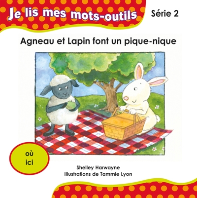 Je lis mes mots-outils : série 2 - Agneau et Lapin font un pique-nique | Harwayne, Shelley