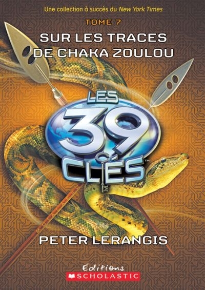 Les 39 clés T.07 - Sur les traces de Chaka Zoulou  | Lerangis, Peter