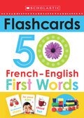 Scholastic Early Learners: Flashcards French-English 50 First Words | Collectif