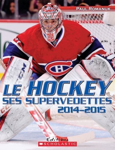 hockey, ses supervedettes, 2014-2015 (Le) | Romanuk, Paul