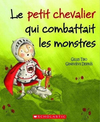 petit chevalier qui combattait les monstres (Le) | Tibo, Gilles