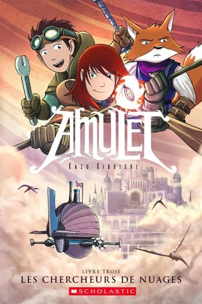 Amulet T.03 - Les chercheurs de nuages  | Kibuishi, Kazu