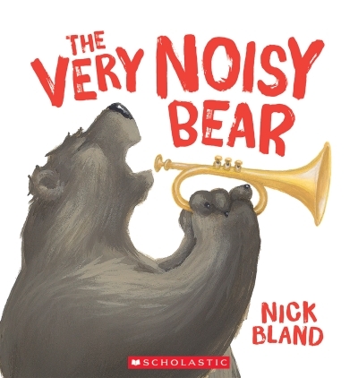 The Very Noisy Bear | Bland, Nick