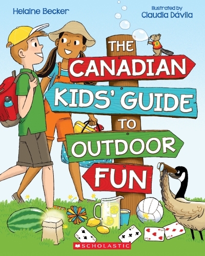 The Canadian Kids' Guide to Outdoor Fun | Becker, Helaine