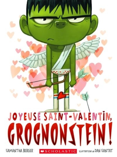 Joyeuse Saint-Valentin, Grognonstein!  | Berger, Samantha