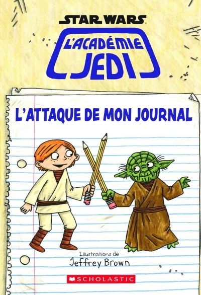 Star Wars : l'académie Jedi - L'attaque de mon journal  | Brown, Jeffrey