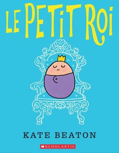 petit roi (Le) | Beaton, Kate