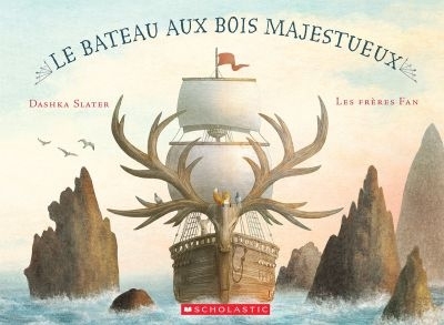 Bateau aux Bois Majestueux (Le) | Slater, Dashka