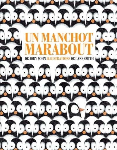Manchot Marabout  (Un) | John, Jory