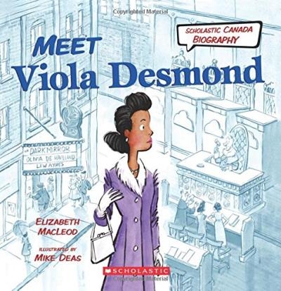 Scholastic Canada Biography: Meet Viola Desmond | MacLeod, Elizabeth