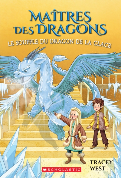 Maîtres des Dragons T.09 - Le souffle du dragon de la Glace | West, Tracey