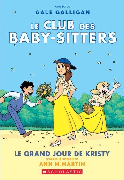 Le Club des baby-sitters T.06 - Le grand jour de Kristy  | Martin, Ann M.
