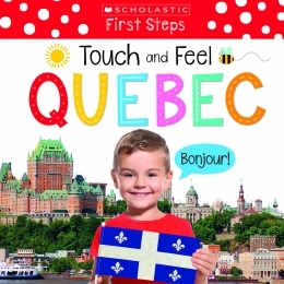 Touch and Feel Quebec (Scholastic Early Learners) | 
