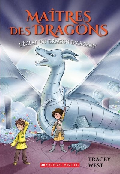 Maîtres des Dragons T.11 - L' Éclat du Dragon d'Argent | West, Tracey