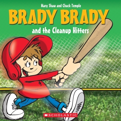 Brady Brady and the Cleanup Hitters (Brady Brady) | Shaw, Mary