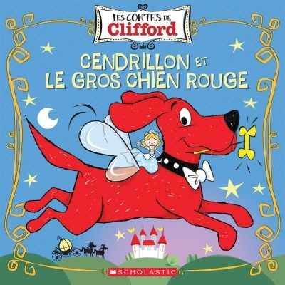 Les contes de Clifford - Cendrillon et le gros chien rouge  | Pendergrass, Daphne