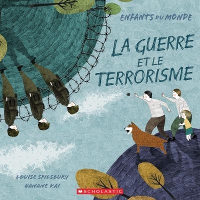 Enfants du monde - guerre et le terrorisme (La) | Spilsbury, Louise