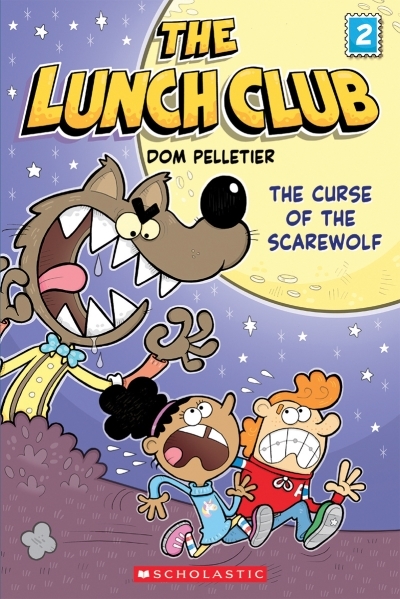 The lunch club T.02 - The Curse of the Scarewolf  | Pelletier, Dom