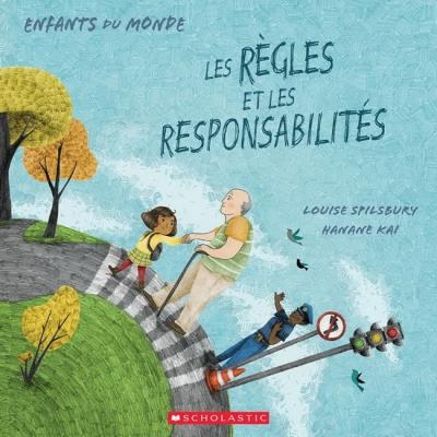 Les Règles et les responsabilités | Louise Spilsbury