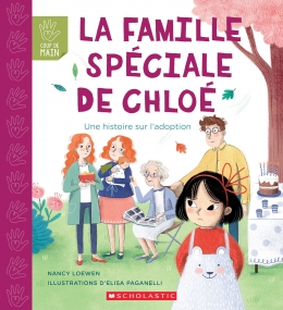 Coup de main - La famille spéciale de Chloé : Une histoire sur l’adoption | Loewen, Nancy